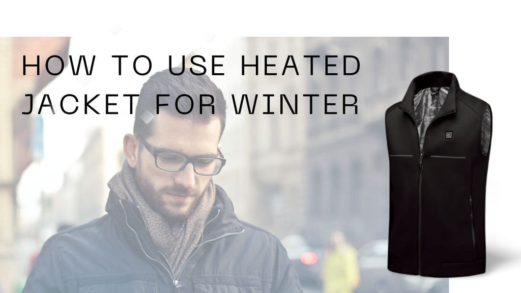How to use heated jacket